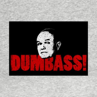 Red Forman Dumbass! T-Shirt